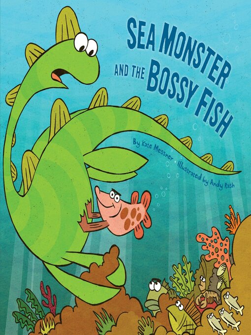 Couverture de Sea Monster and the Bossy Fish